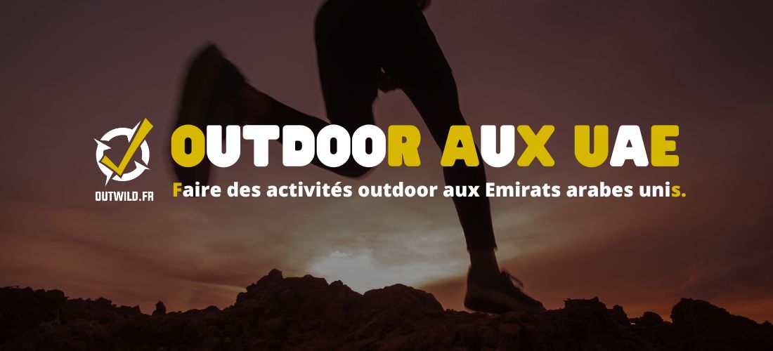 Faire des activités outdoor aux Emirats arabes unis.