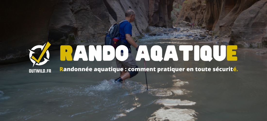 Randonnée aquatique : comment pratiquer en toute sécurité