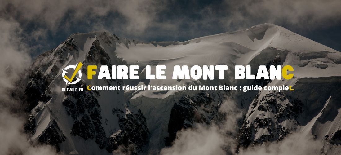 Comment réussir l'ascension du Mont Blanc : guide complet.