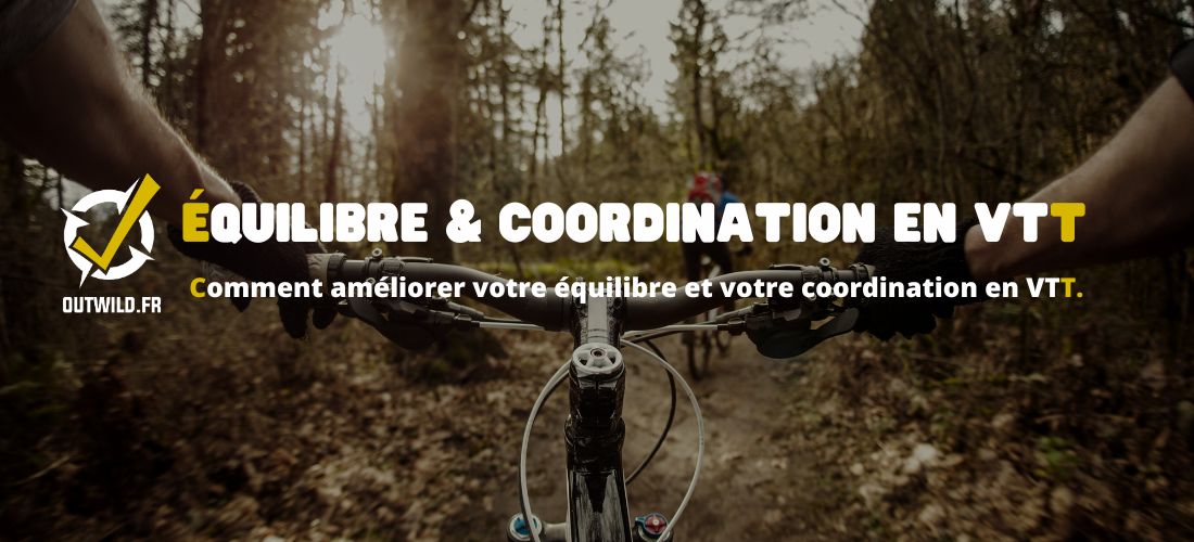 é﻿quilibre & coordination en VTT