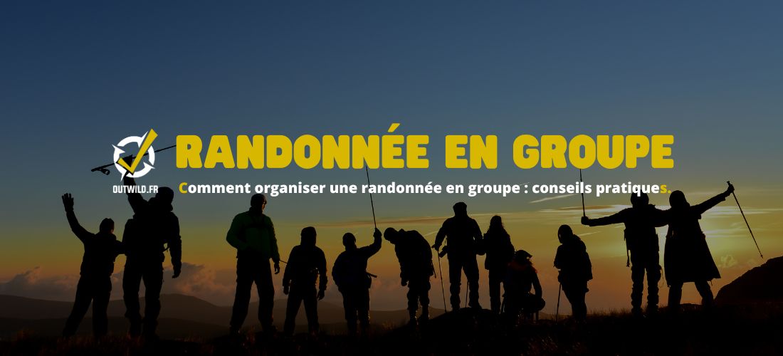 Comment organiser une randonnée en groupe : conseils pratiques.