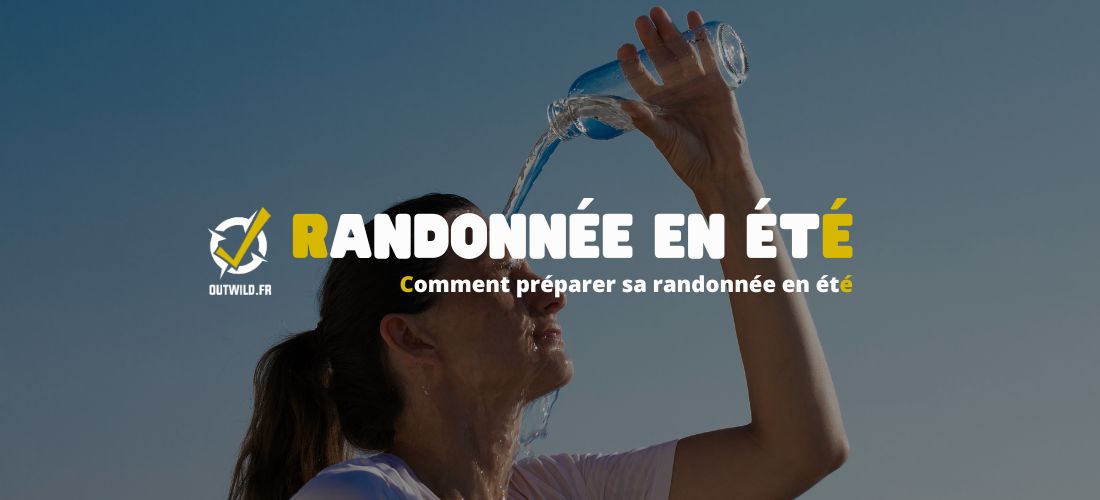 Comment préparer sa randonnée en été