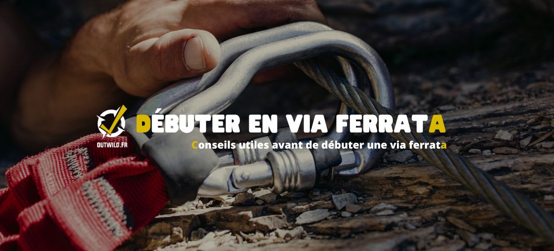 Conseils utiles avant de débuter une via ferrata