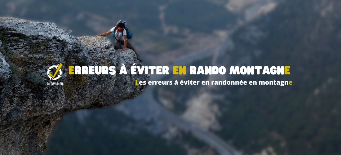 Erreurs à éviter en rando montagne