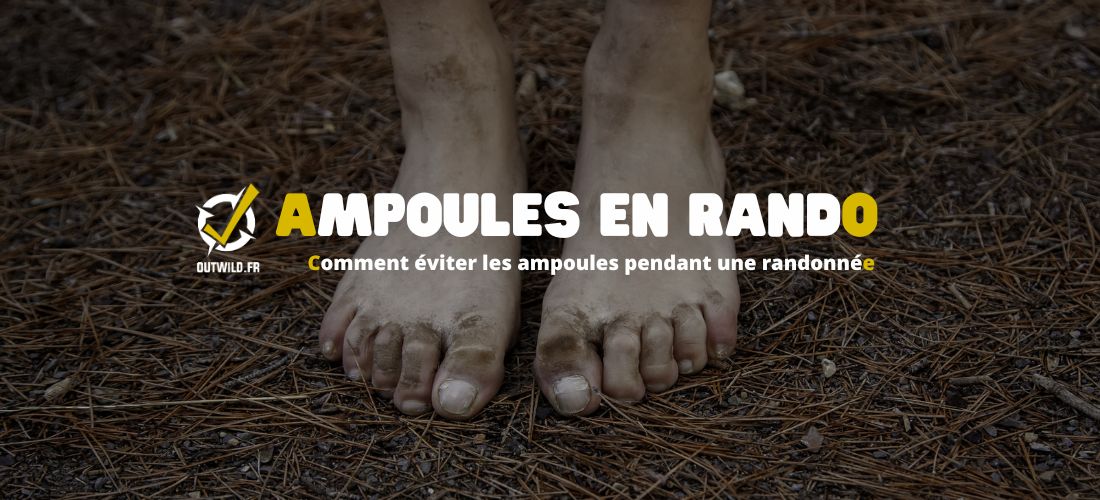 Comment éviter les ampoules pendant une randonnée