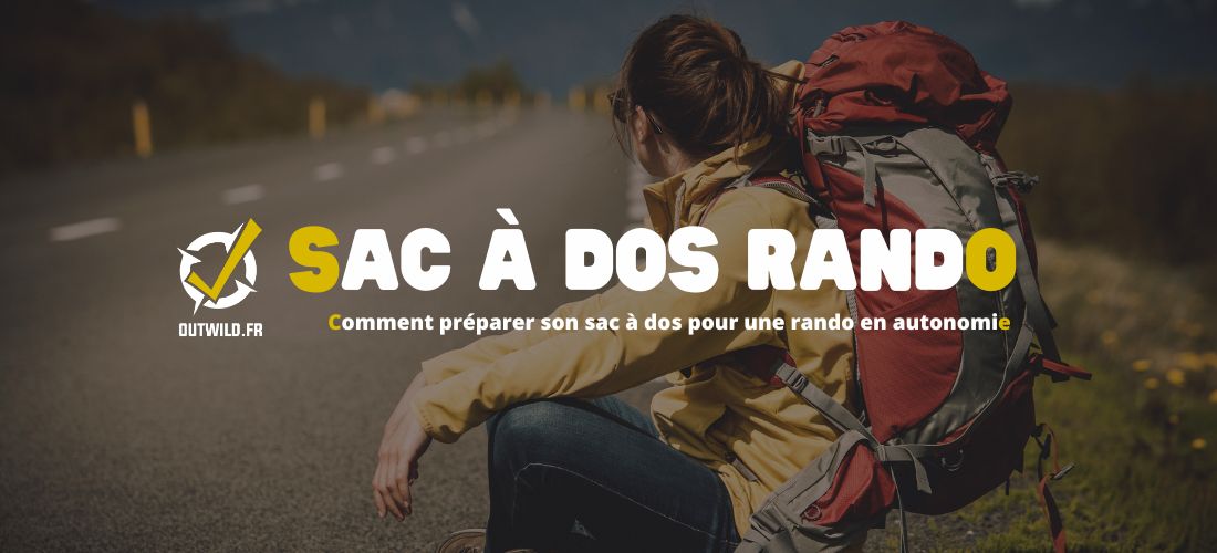 Comment préparer son sac à dos pour une randonnée en autonomie