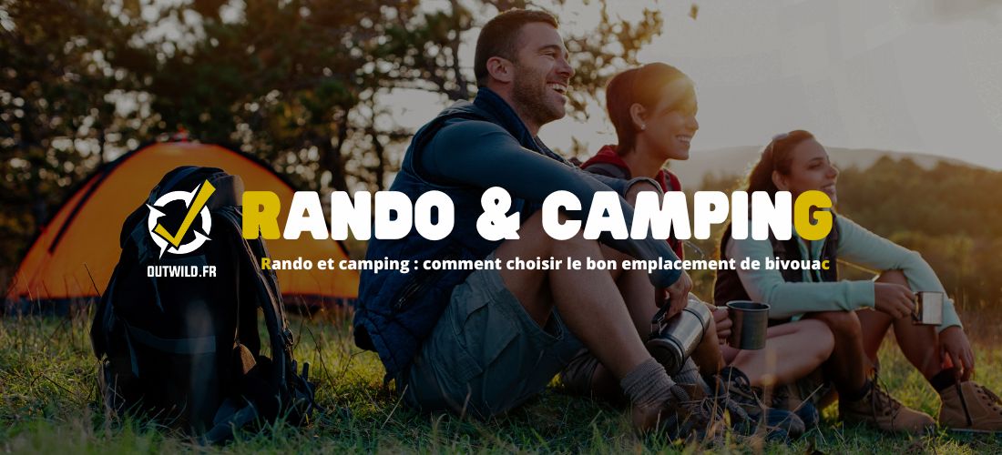 Randonnée et camping : comment choisir le bon emplacement de bivouac