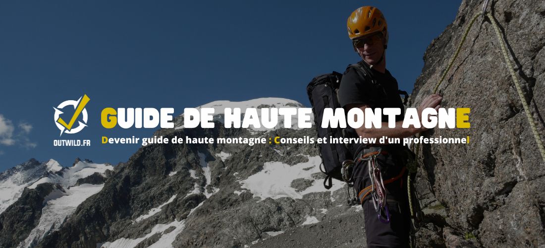 Devenir guide de haute montagne : conseils et interview d'un professionnel !