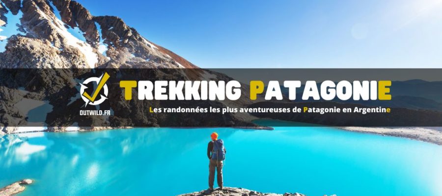 Les randonnées les plus aventureuses de Patagonie en Argentine