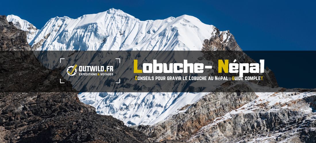 Conseils pour gravir le Lobuche au Népal : guide complet