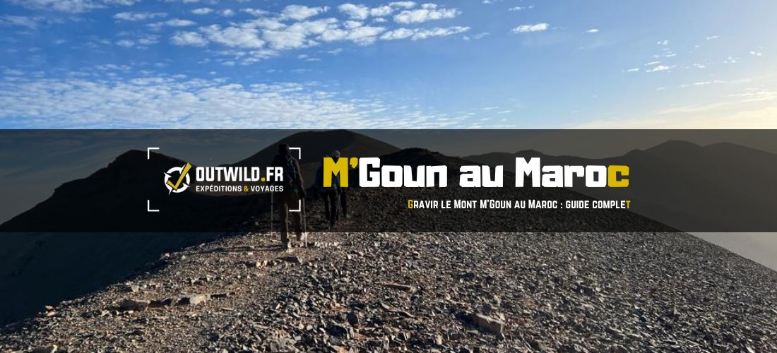Gravir le Mont M'Goun au Maroc : guide complet
