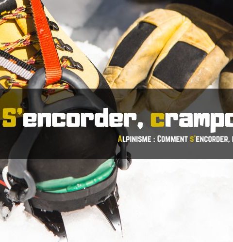 S’encorder, crampons, piolet