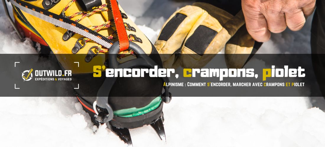 S’encorder, crampons, piolet