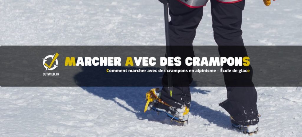 Comment marcher avec des crampons en alpinisme – École de glace