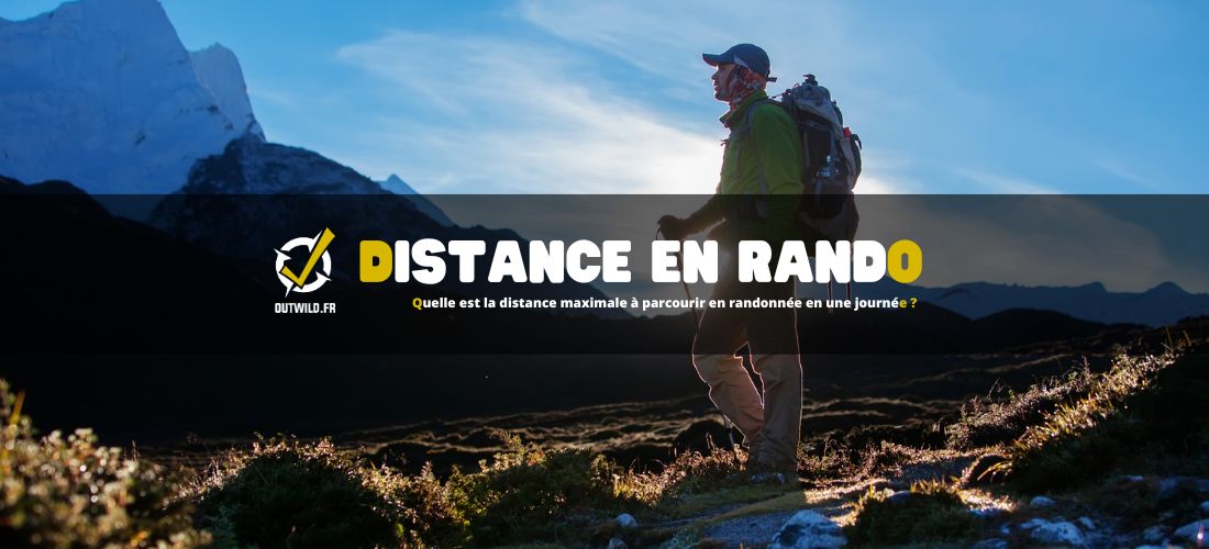 Quelle est la distance maximale à parcourir en randonnée en une journée