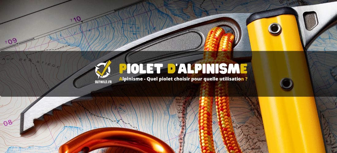 Alpinisme - Quel piolet choisir pour quelle utilisation