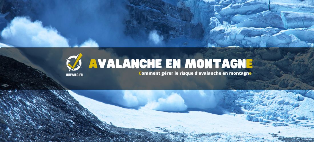 Comment gérer le risque d'avalanche en montagne