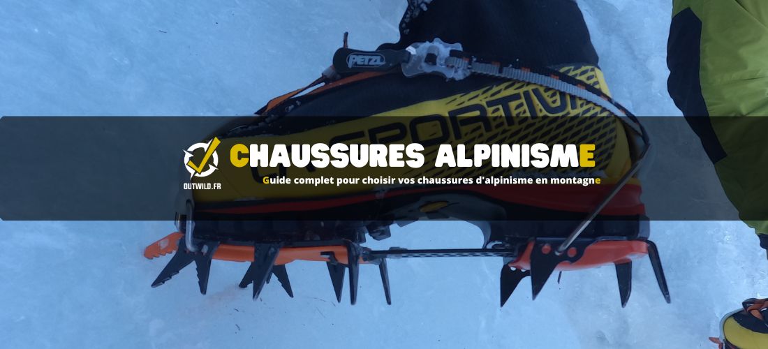 Guide complet pour choisir vos chaussures d'alpinisme en montagne