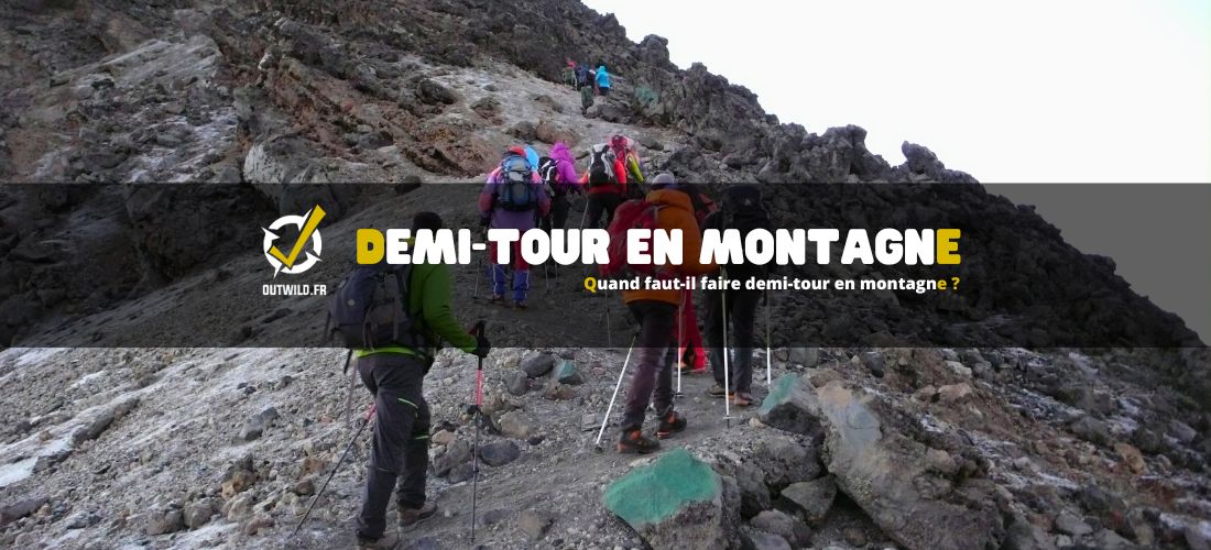 Quand faut-il faire demi-tour en montagne ?