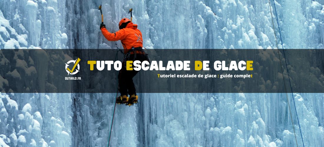 Tutoriel escalade de glace : guide complet