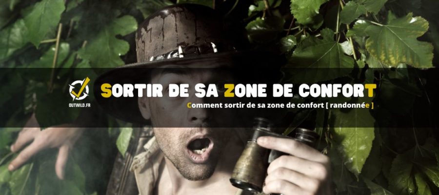 Comment sortir de sa zone de confort [ randonnée ]