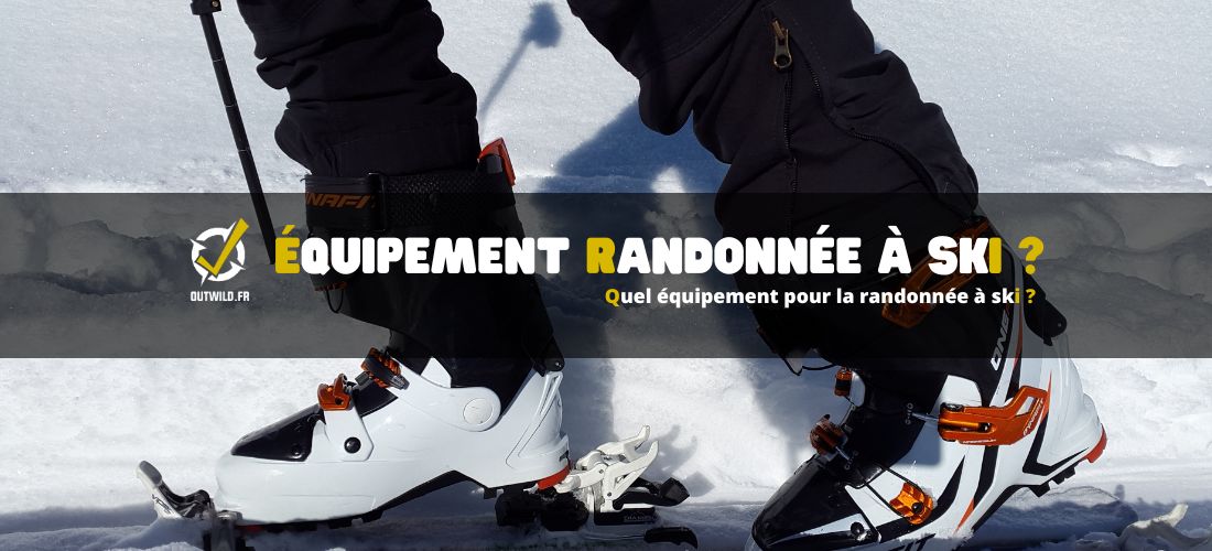 Quel équipement pour la randonnée à ski ? - OutWild - Expéditions