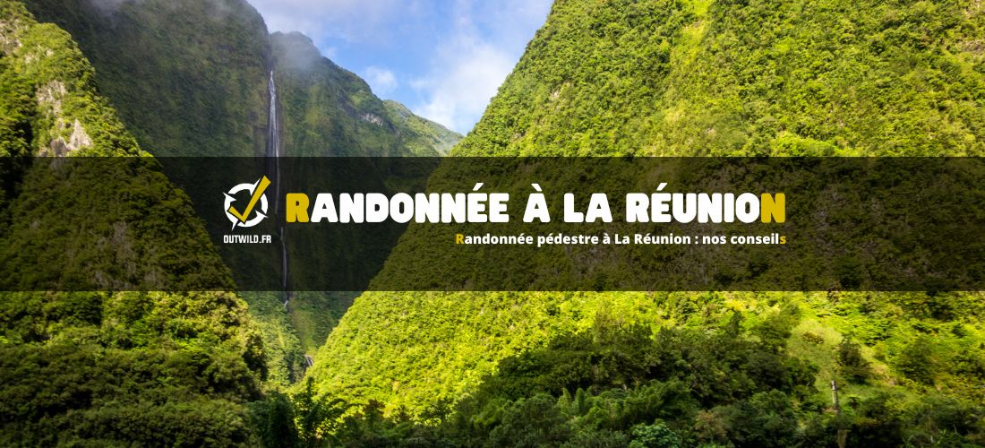 Randonnée pédestre à La Réunion : nos conseils