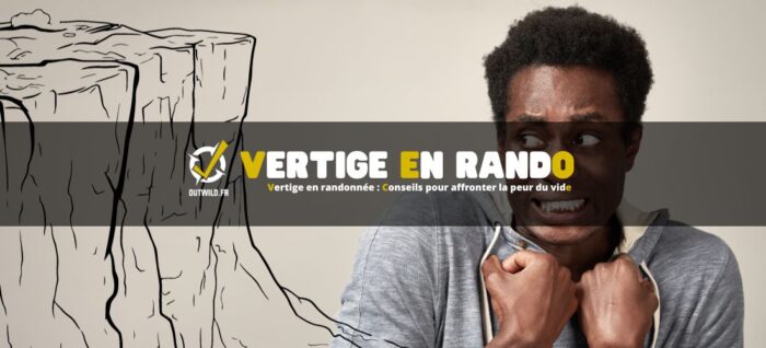 Vertige en randonnée : Conseils pour affronter la peur du vide ...