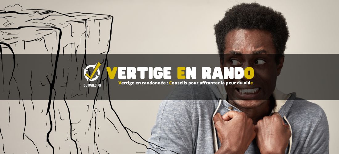 Vertige en randonnée : Conseils pour affronter la peur du vide