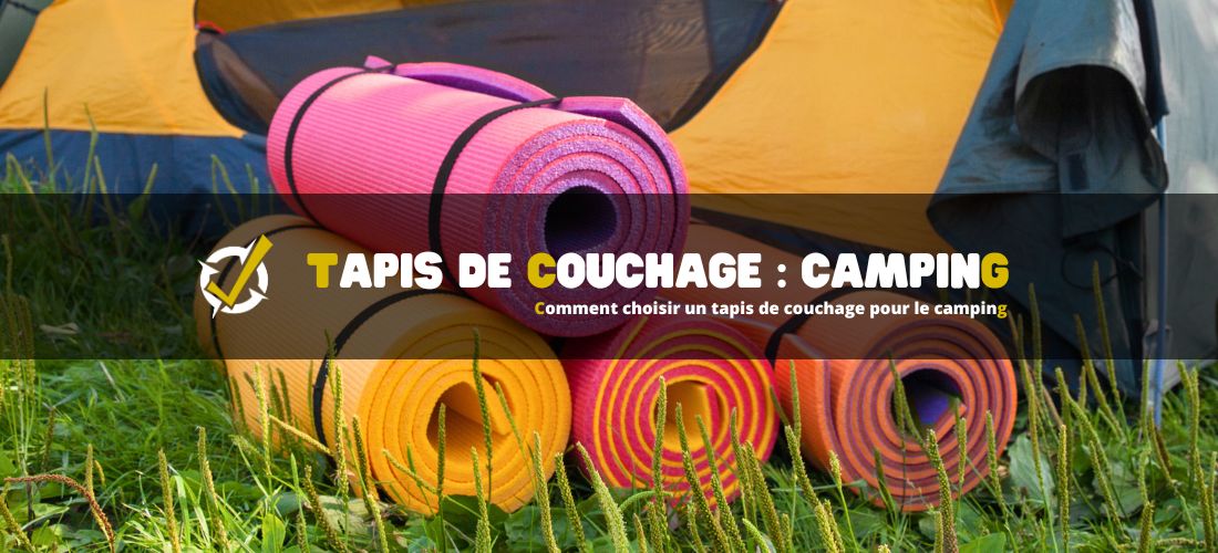 Comment choisir un tapis de couchage pour le camping