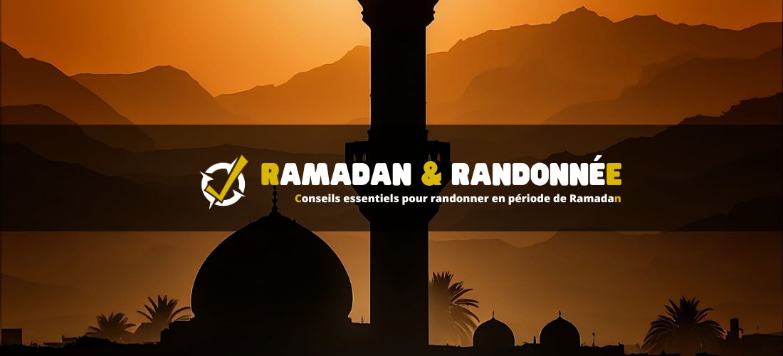 Conseils essentiels pour randonner en période de Ramadan