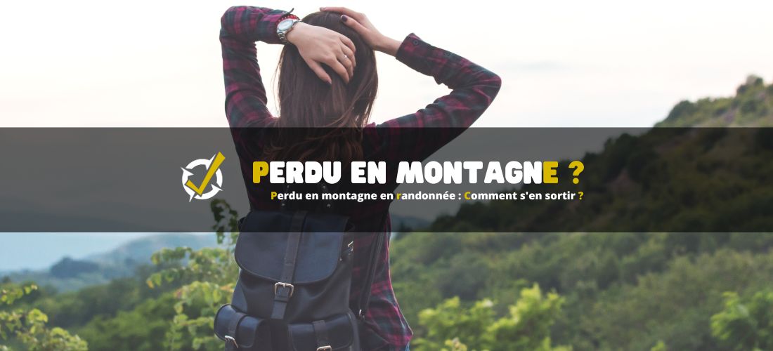 Perdu en montagne en randonnée : Comment s'en sortir ?