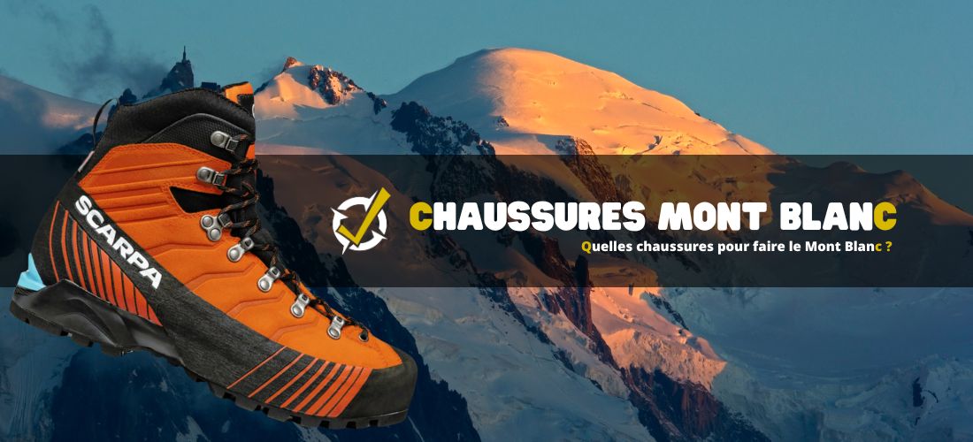 Quelles chaussures pour faire le Mont Blanc ?