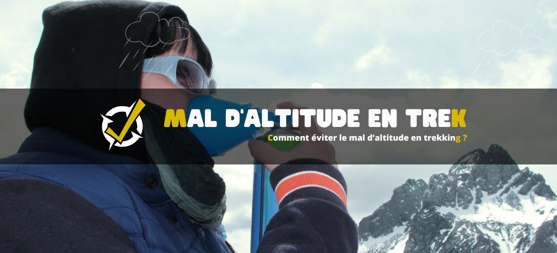 Comment éviter le mal d’altitude en trekking ?