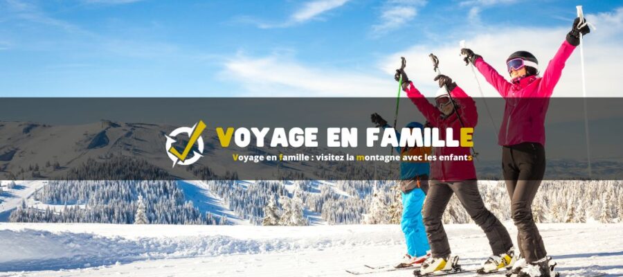 Voyage en famille : visitez la montagne avec les enfants