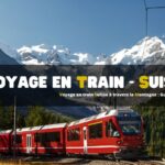 Voyage en train Suisse à travers la Montagne : Guide Pratique