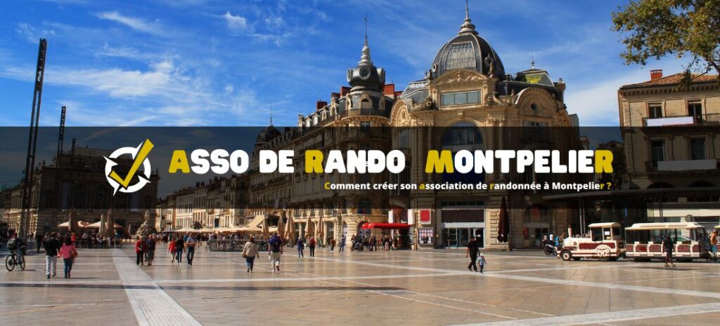 Comment créer son association de randonnée à Montpelier ?