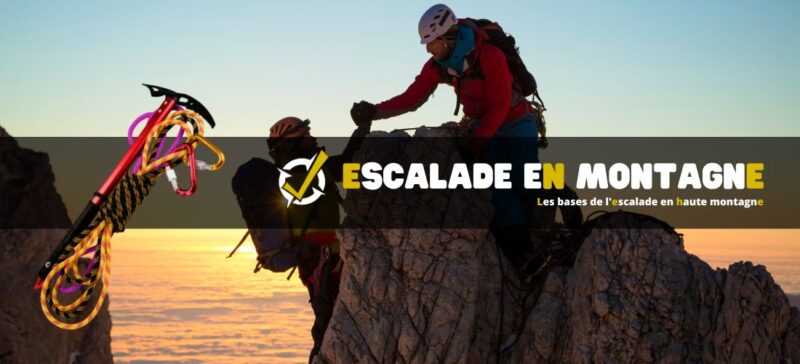 Les bases de l'escalade en haute montagne - outdoor - Expéditions & Voyages