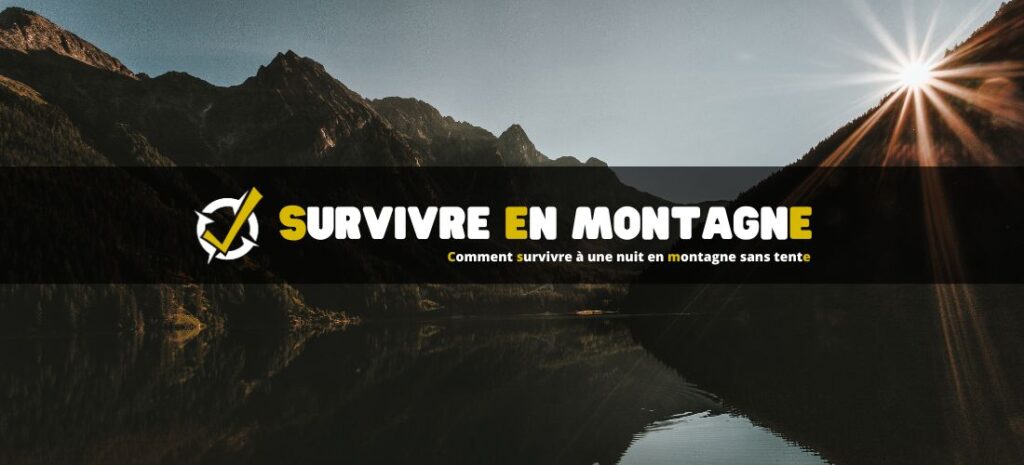 Comment survivre à une nuit en montagne sans tente