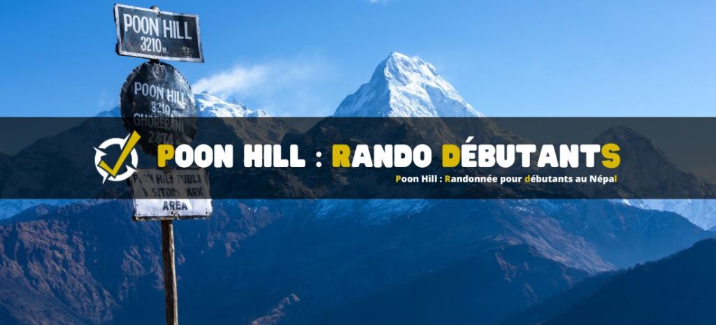 Poon Hill : Randonnée pour débutants au Népal