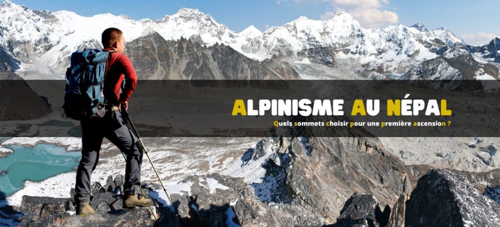 Alpinisme au Népal : quels sommets choisir pour une première ascension ?