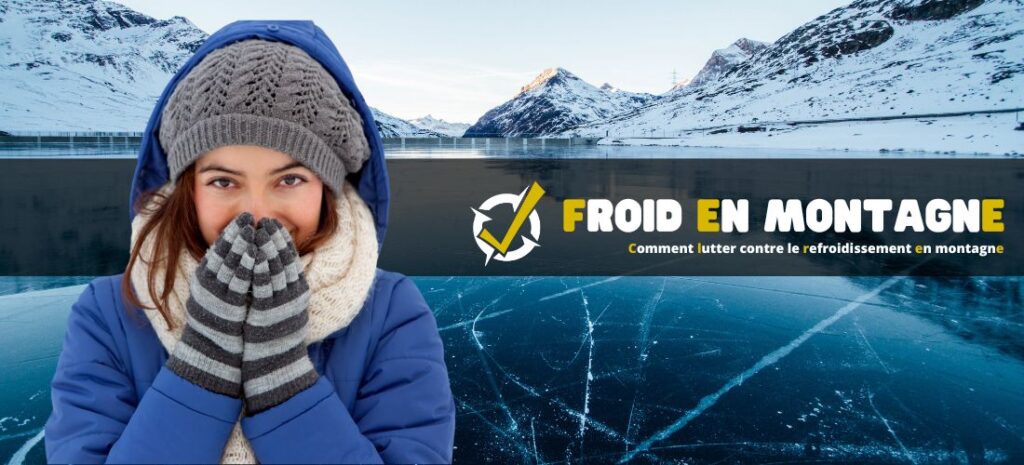 Comment lutter contre le refroidissement en montagne