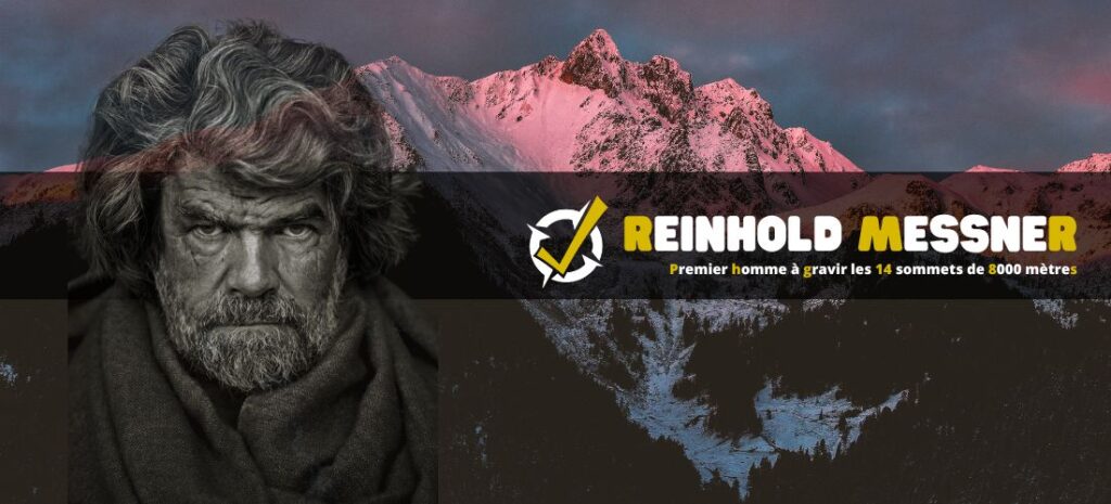 Reinhold Messner : Premier homme à gravir les 14 sommets de 8000 mètres