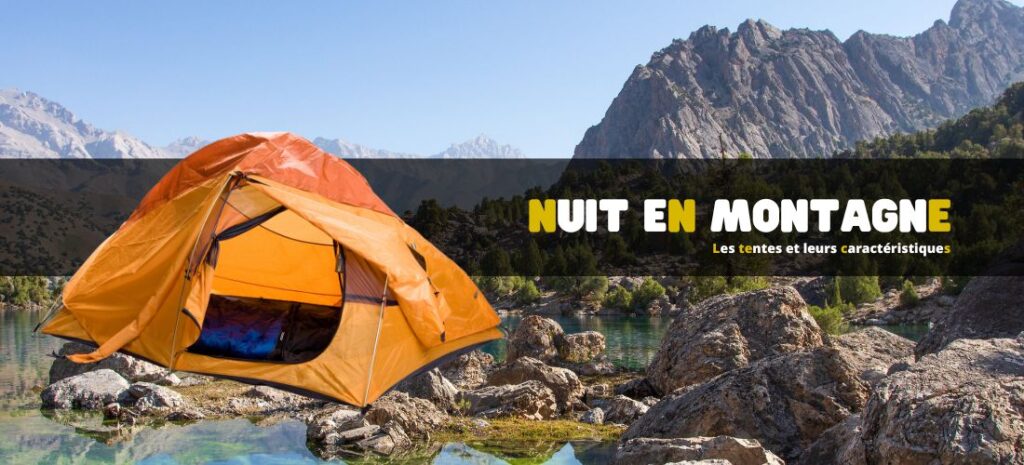Une nuit en montagne : les tentes et leurs caractéristiques