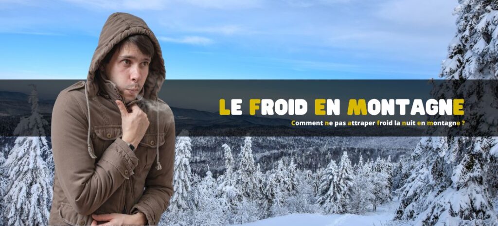 Comment ne pas attraper froid la nuit en montagne ?