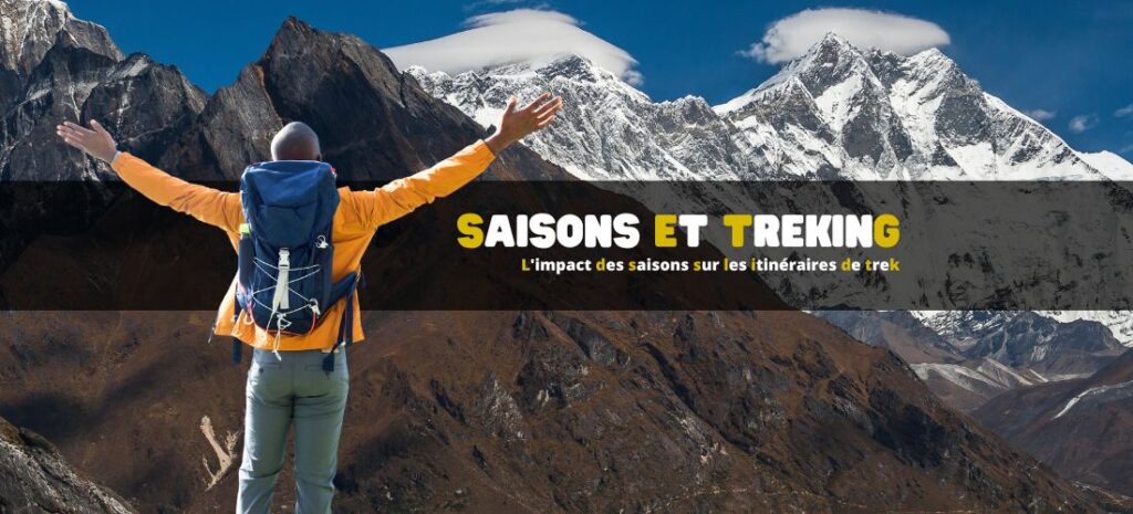 L'impact des saisons sur les itinéraires de trek