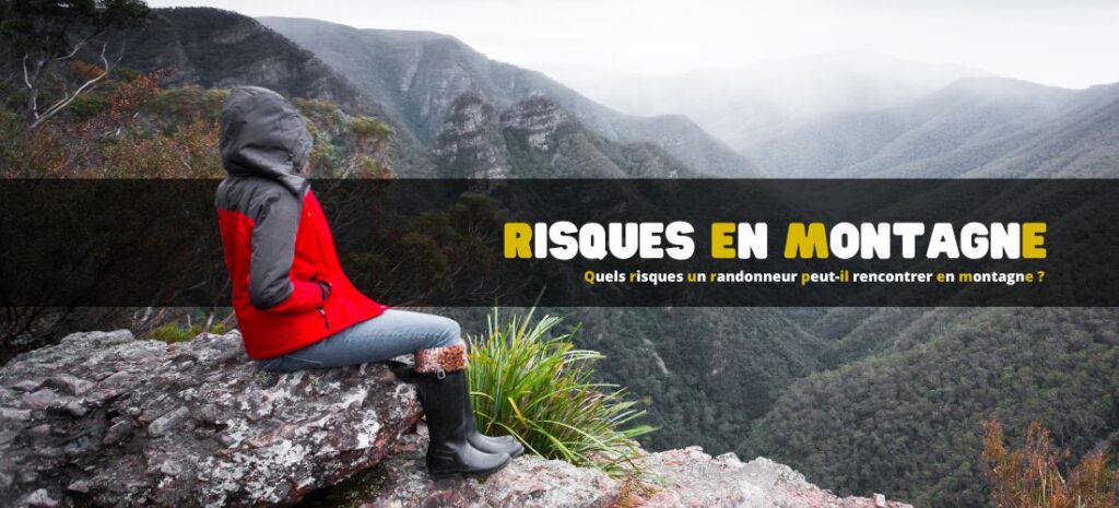 Quels risques un randonneur peut-il rencontrer en montagne ?