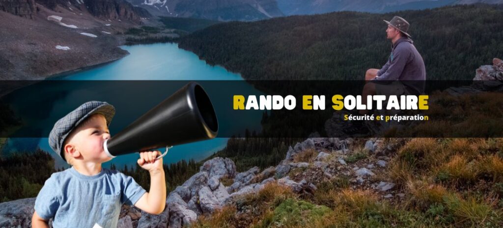 Randonnée en solitaire : sécurité et préparation
