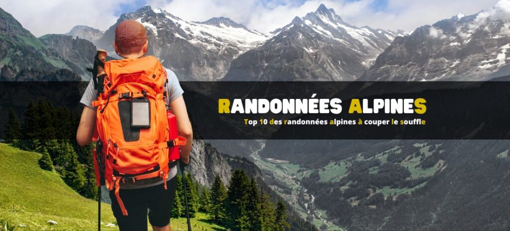 Top 10 des randonnées alpines à couper le souffle