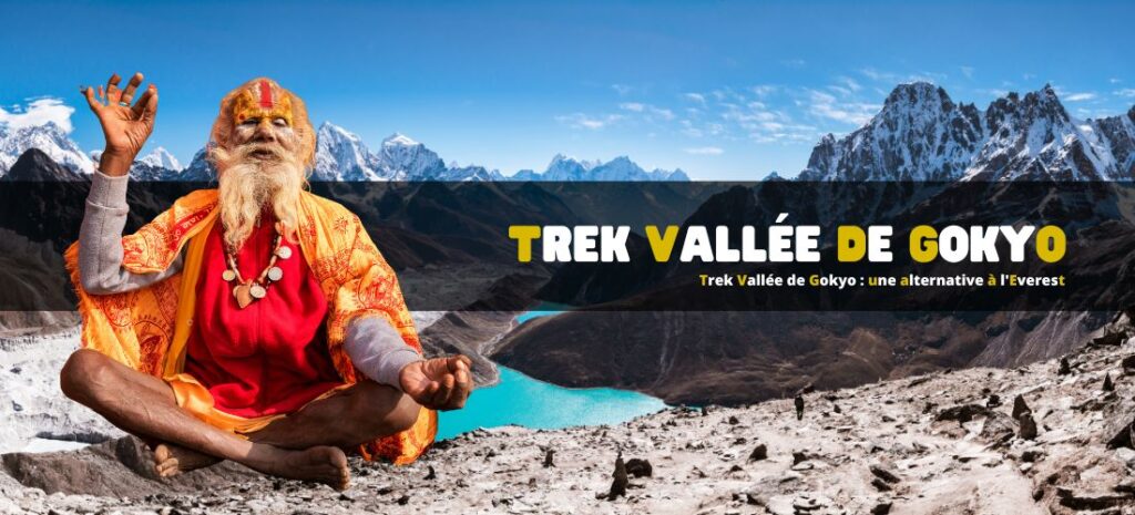 Trek Vallée de Gokyo : une alternative à l'Everest